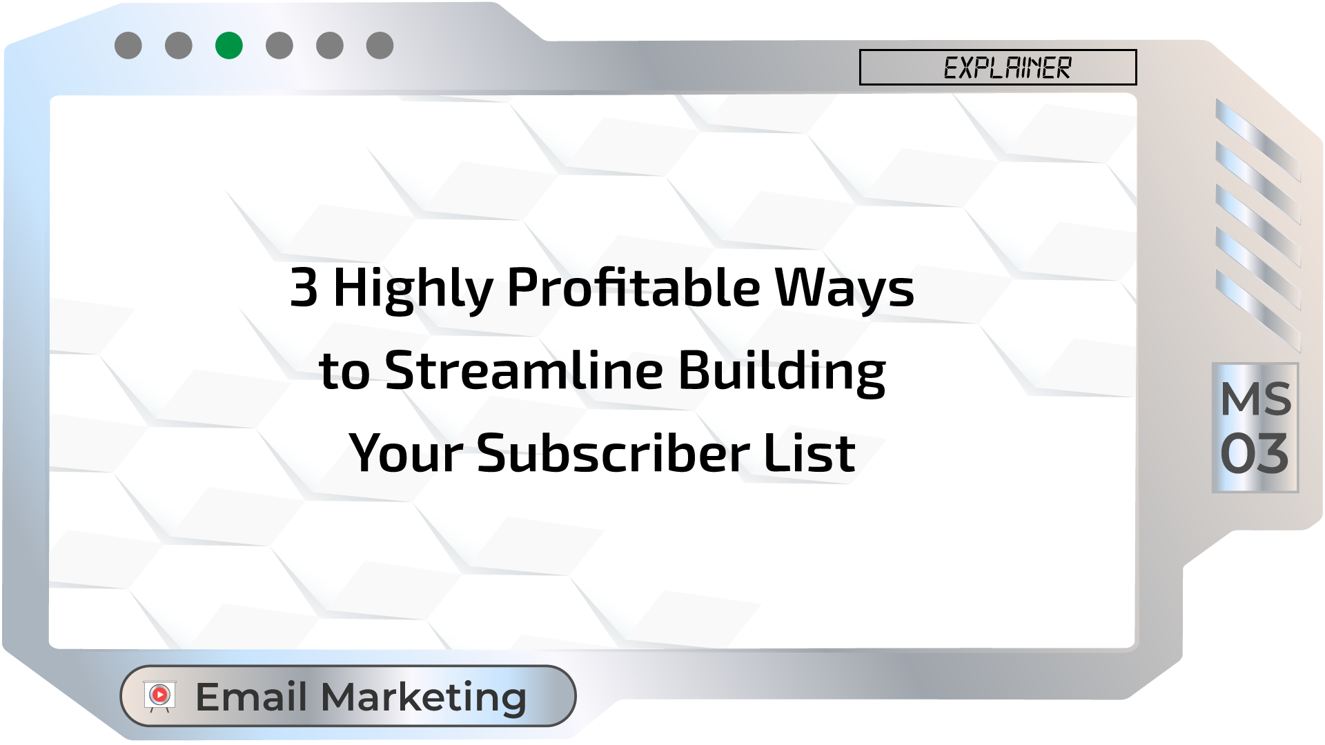 3 Highly Profitable Ways to Streamline Building Your Subscriber List