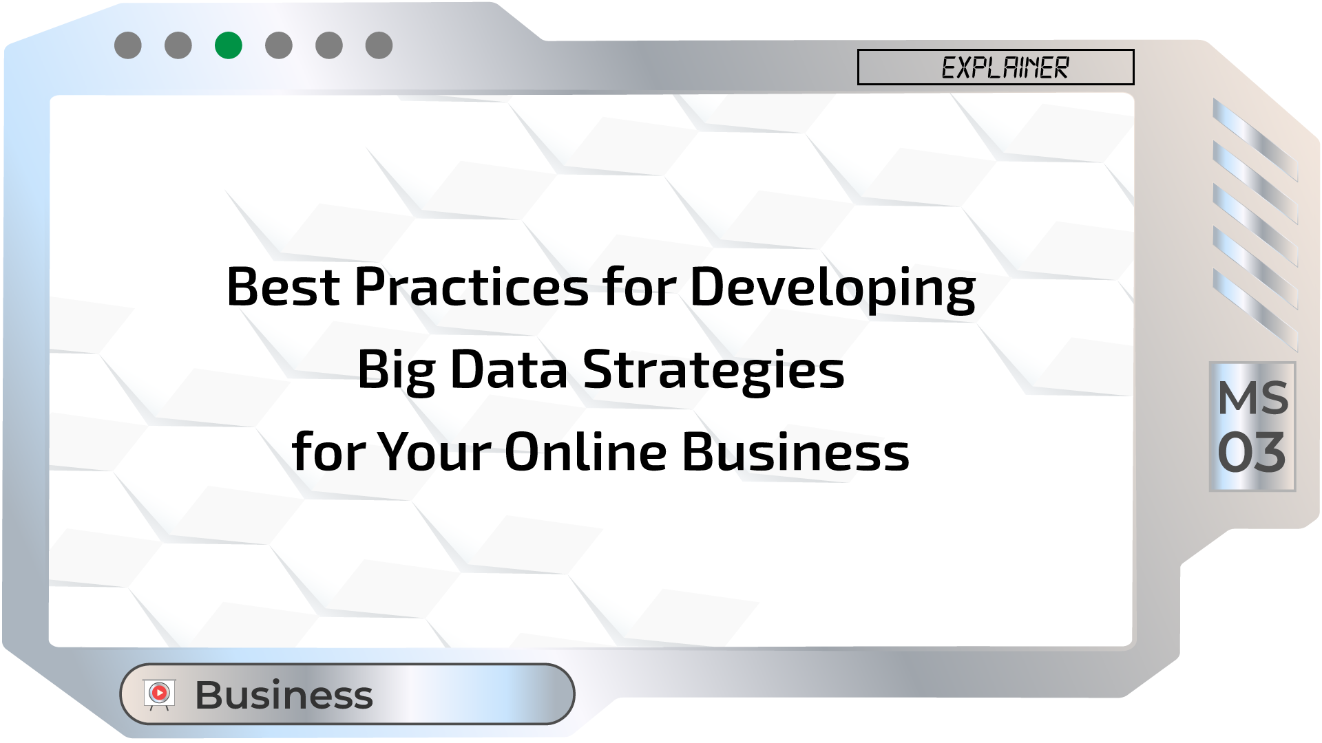 Best Practices for Developing Big Data Strategies for Your Online Business