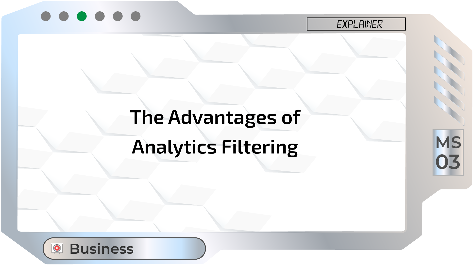 The Advantages of Analytics Filtering
